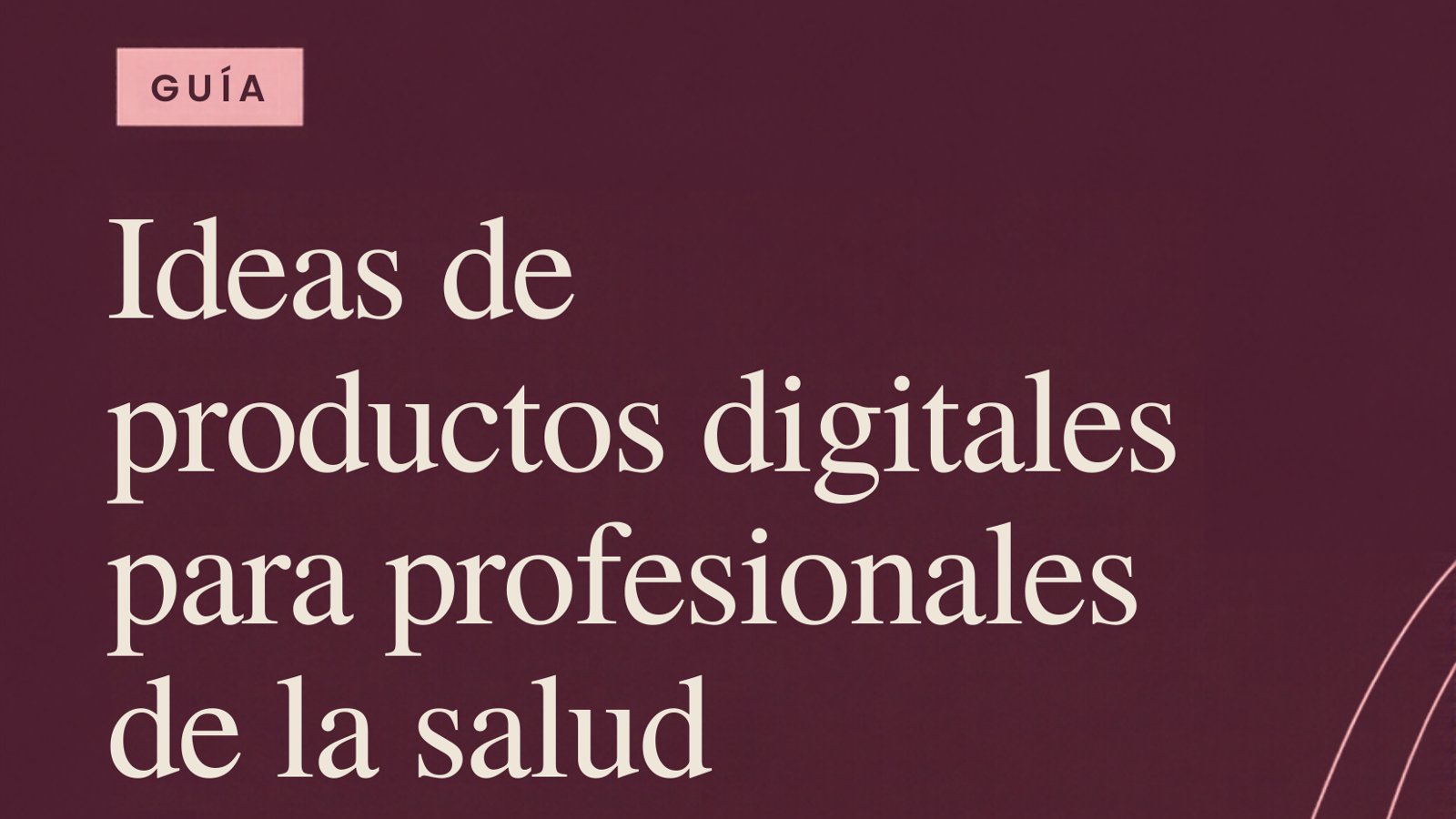 Portada de la guía Ideas de productos digitales para profesionales de la salud, de SomosPulso